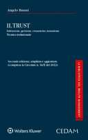 Copertina  Il trust : istituzione, gestione, cessazione, tassazione. Tecnica redazionale