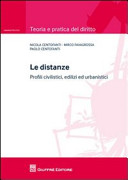 Copertina  Le distanze : profili civilistici, edilizi ed urbanistici