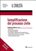 Copertina  Semplificazione del processo civile.. Rito del lavoro, rito sommario di cognizione, rito ordinario di cognizione, altre modifiche ai procedimenti civili introdotte dalla cd. manovra-bis d. l. 138/2011