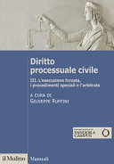 Copertina  Diritto processuale civile. 3. L'esecuzione forzata, i procedimenti speciali e l'arbitrato
