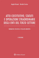 Copertina  Atto costitutivo, statuti e operazioni straordinarie degli enti del terzo settore : normativa civilistica e fiscalità indiretta