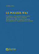 Copertina  Le polizze W&I. Il «sinistro» e la clausola «claims made» nelle polizze assicurative connesse all' attivazione delle clausole di garanzia nel trasferimento di partecipazioni societarie