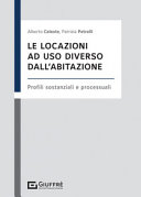 Copertina  Le locazioni ad uso diverso dall'abitazione : profili sostanziali e processuali