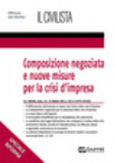 Copertina  Composizione negoziata e nuove misure per la crisi d'impresa : D. L. 118/2021 conv. in L. 21 ottobre 2021, n. 147
