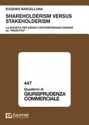 Copertina  Shareholderism versus stakeholderism : la società per azioni contemporanea dinanzi al profitto