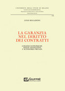Copertina  La garanzia nel diritto dei contratti : logiche economiche, scelte legislative e autonomia privata