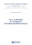 Copertina  S.R.L. e offerta al pubblico di partecipazioni sociali