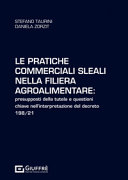 Copertina  Le pratiche commerciali sleali nella filiera agroalimentare : presupposti della tutela e questioni chiave nell'interpretazione del decreto 198/21