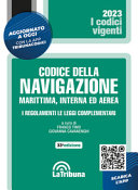 Copertina  Codice della navigazione marittima, interna ed aerea. I regolamenti le leggi complementari
