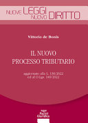 Copertina  Il nuovo processo tributario : aggiornato alla L. 130/2022 ed al D.Lgs. 149/2022