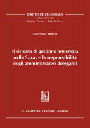 Copertina  Il sistema di gestione informata nella S.p.A. e la responsabilità degli amministratori deleganti