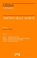 Copertina  Trattato delle società. Tomo I Società in generale, Temi generali e operazioni straordinarie, Società e nuove tecnologie, Società di persone