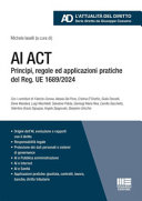 Copertina  AI ACT. Principi, regole ed applicazioni pratiche del Reg. UE 1689/2024