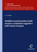 Copertina  Mobilità transfrontaliera delle società e continuità soggettiva nell'Unione europea