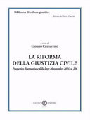 Copertina  La riforma della giustizia civile : prospettive di attuazione della Legge 26 novembre 2021, n. 206